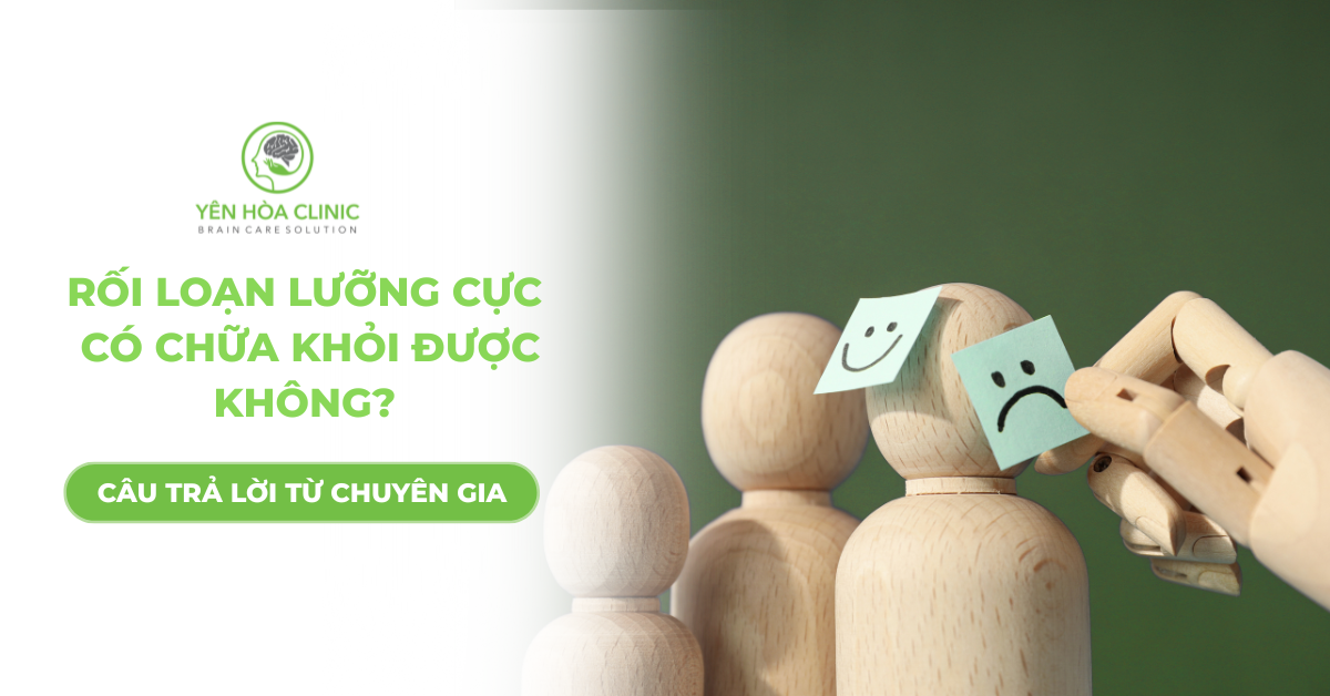 Rối loạn lưỡng cực có chữa khỏi được không? Câu trả lời từ chuyên gia